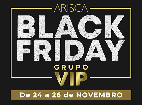 ARISCA - Black Friday - Grupo VIP